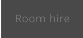 Room hire